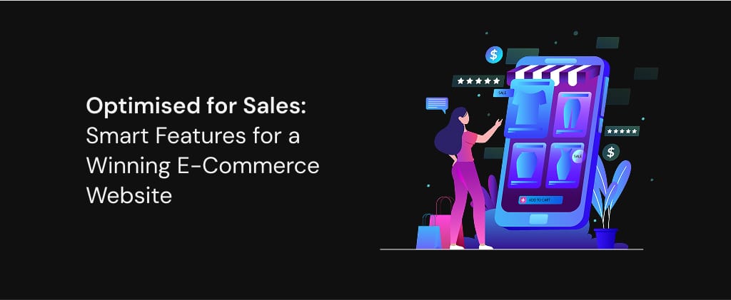 Essential Features of a High-Converting E-Commerce Website