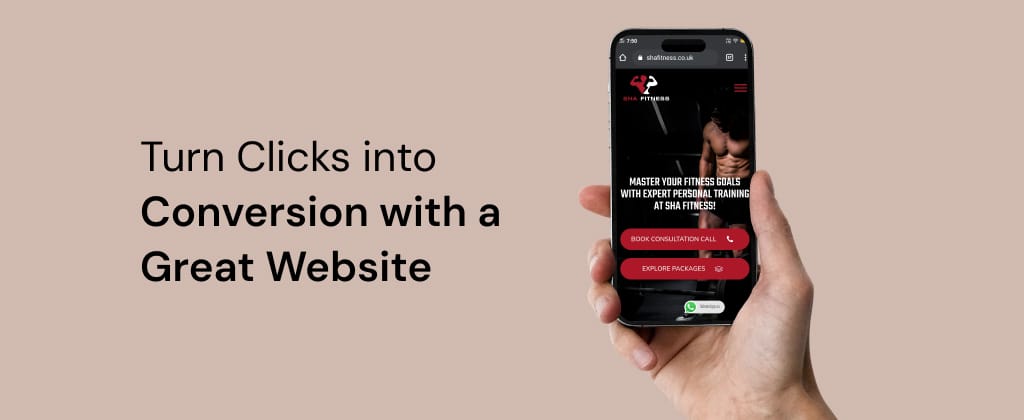 Turn Clicks into Conversion with a Great Website Design