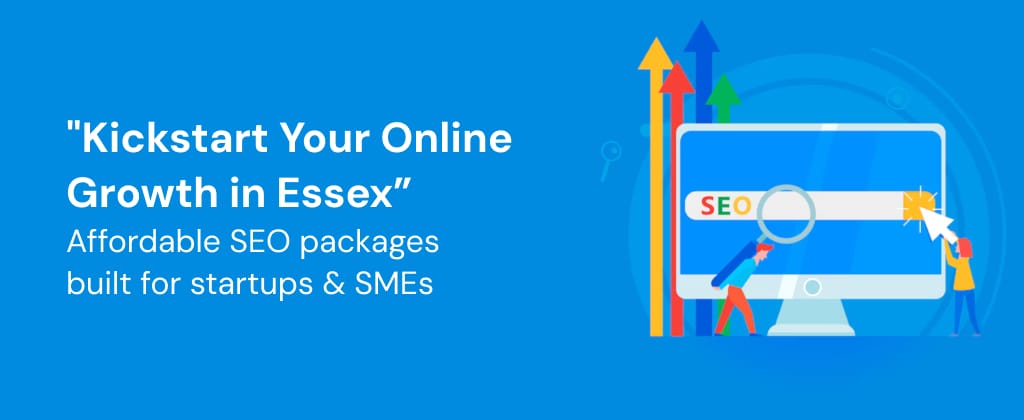 Affordable SEO package for Starups in Essex and London