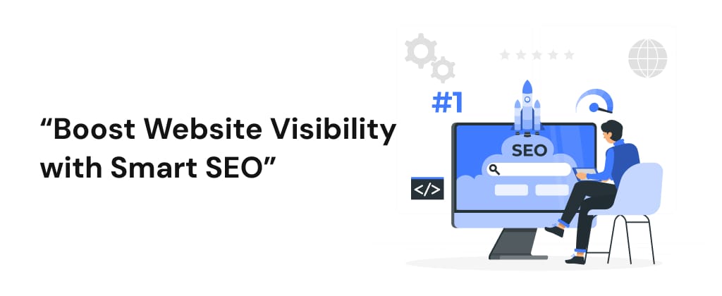Boost your website visibility with Smart SEO