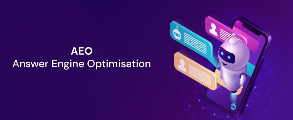 AEO - Answer Engine Optimisation