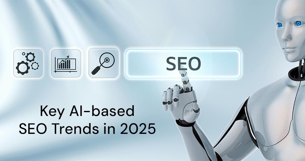 Key AI-based SEO Trends in 2025