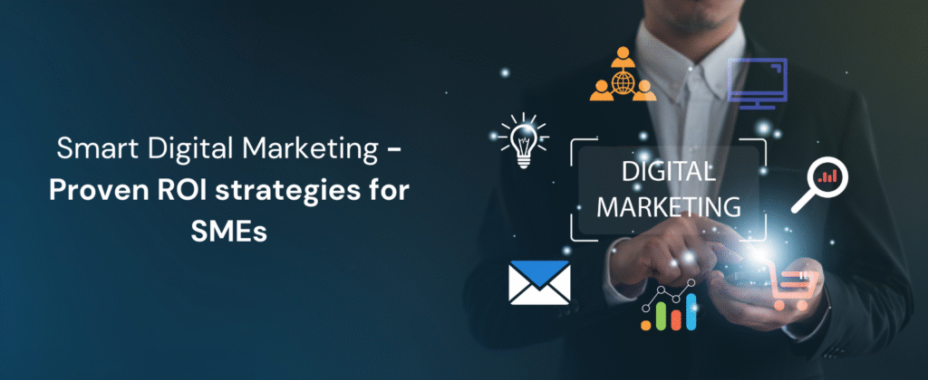 Smart Digital Marketing - Proven ROI strategies for SMEs