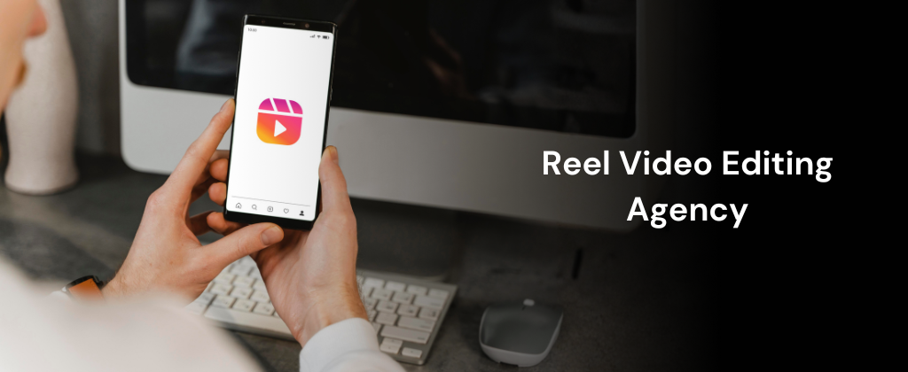 Reel Video Editing Agency in Essex