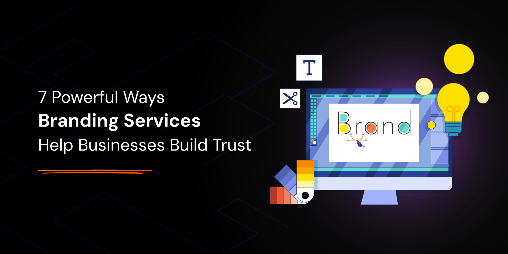 7 Powerful Ways Branding Services Help Businesses Build Trust