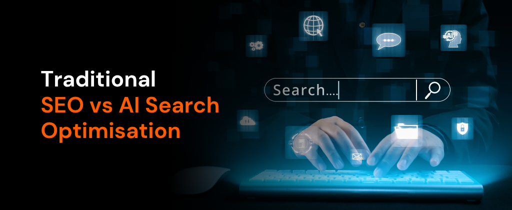 Traditional SEO vs AI Search Optimisation