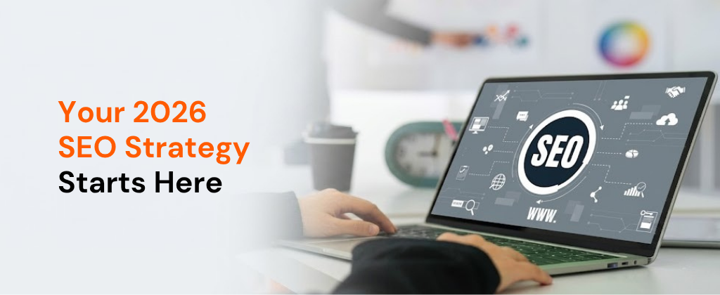 Your 2026 SEO Strategy Starts Here - Get Found on Google, AI Overviews & Beyond