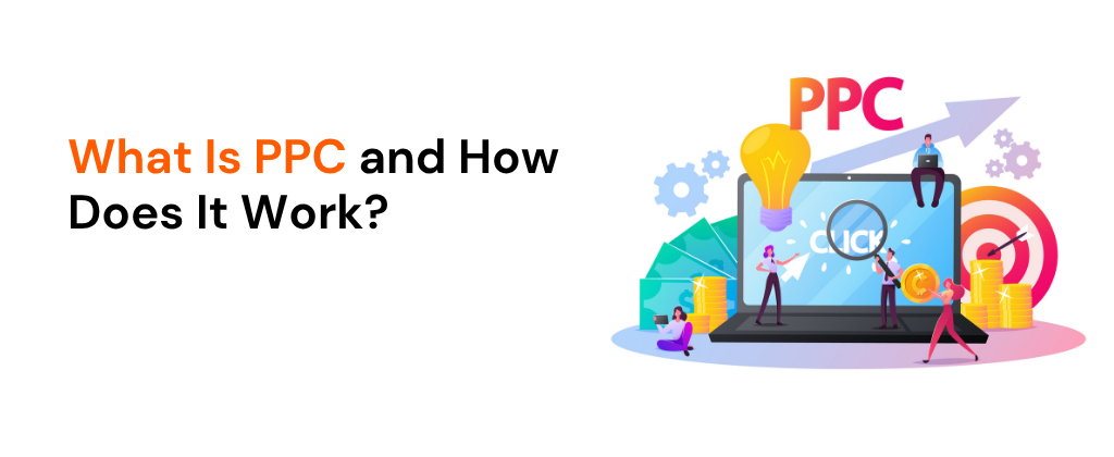 What Is PPC and How Does It Work